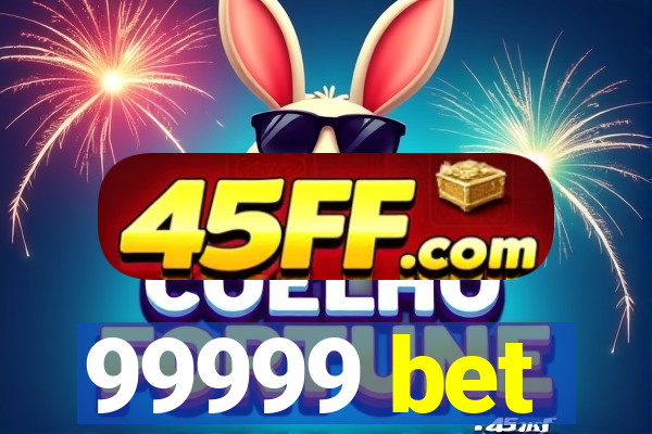 99999 bet